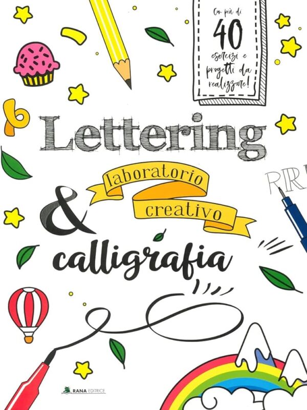 Lettering & calligrafia. Laboratorio creativo